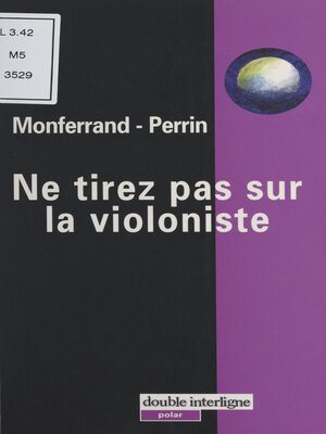 cover image of Ne tirez pas sur la violoniste